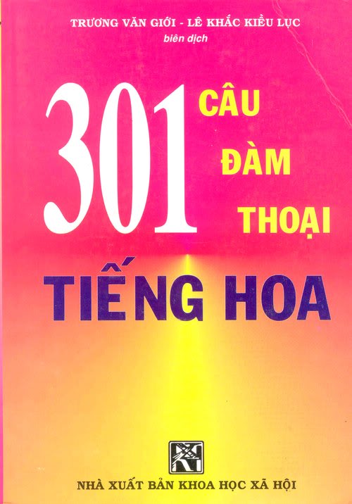 Giáo trình "301 câu đàm thoại tiếng Hoa" (gồm đủ 2 quyển và file Audio của 40 bài)